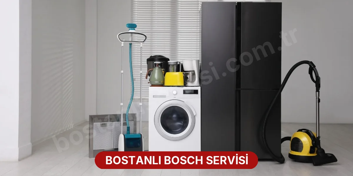 Bostanlı Bosch Servisi