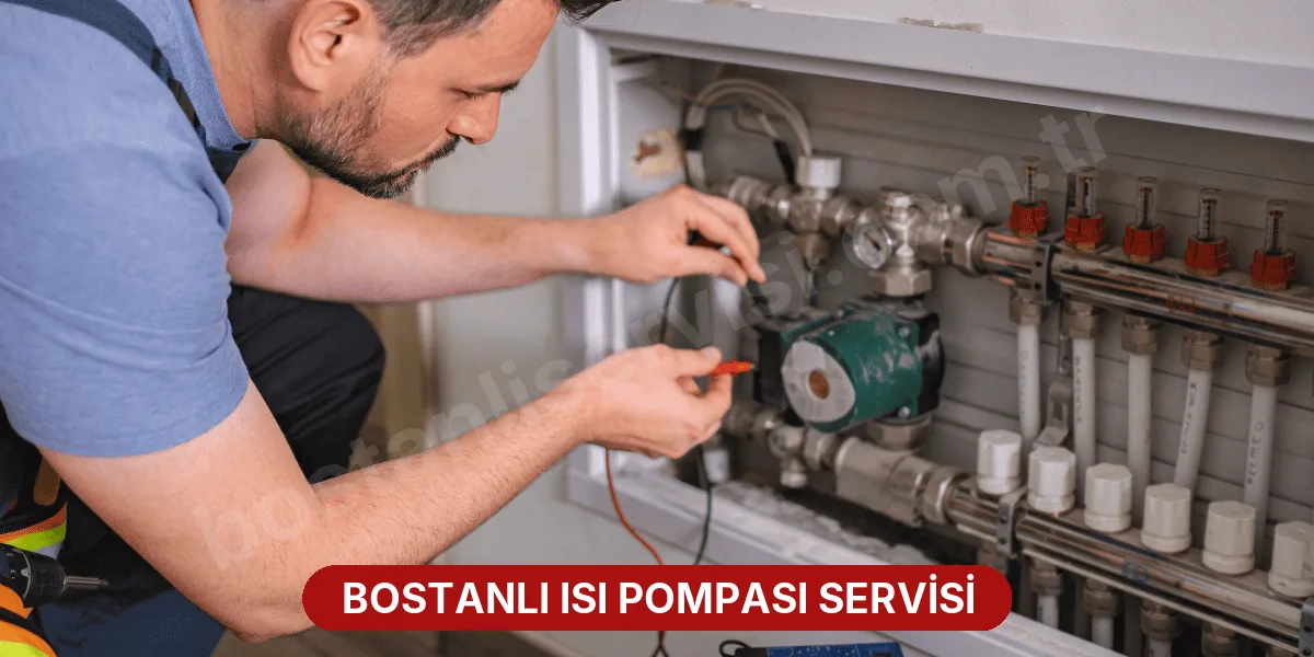 Bostanlı Isı Pompası Servisi