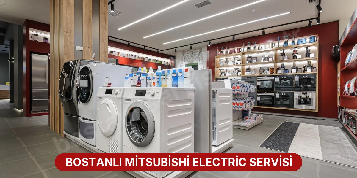 Bostanlı Mitsubishi Electric Servisi
